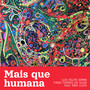 Mais que Humana