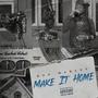 Make It Home (Explicit)