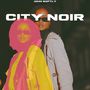 City Noir (Chronicles of a Moonlit Groove)