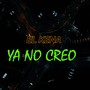 Ya No Creo (Remix)