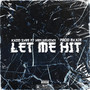 Let Me Hit (Explicit)