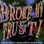 BROKE MY TRUST (feat. JHL, angelus, LXVEBXN, kioshemi & Jingle) [Explicit]