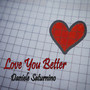 Love You Better