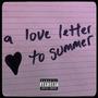 a love letter to summer (Explicit)