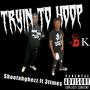 Tryin to hoop (feat. Shootahghezz & 3times) [Explicit]