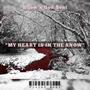 MY HEART IS IN THE SNOW (feat. E-Low) [Explicit]