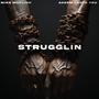 Strugglin (Explicit)