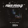 FREE FOOLY (Explicit)