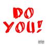 Do You! (Explicit)