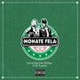 Monate Fela (feat. Da Vynalist) [Explicit]