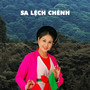 Làn Điệu: Sa Lệch Chênh