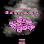 Slang That Sh*t (Explicit)