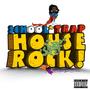 School House /Trap House Rock (Explicit)