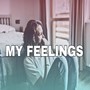 My Feelings (Explicit)