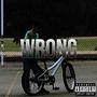 WRONG (feat. O.L.Y) [Explicit]