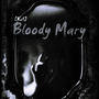 Bloody Mary (Explicit)