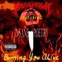 Burning You Alive (feat. Insane Poetry) [Explicit]