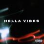 HELLA VIBES (Explicit)