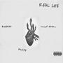 REAL LIFE (feat. fillup bankz & asapp) [Explicit]