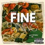 Fine Dining (Explicit)