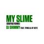 My slime (feat. Tfwea & DT Keyz) [Gouyad Remix]