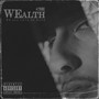 Wealth: We All Love to Hate (Explicit)