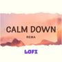 Calm Down Lofi