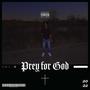 Prey for God (Explicit)