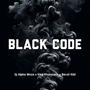 Black Code (with Dj Alpha Woza & BEVST KIID)