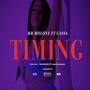 Timing (feat. Cassa 3 Way) [Explicit]