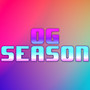 OG Season (Explicit)