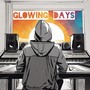 Glowing Days