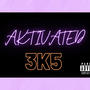 Aktivated (Explicit)