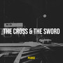 The Cross & the Sword (Explicit)