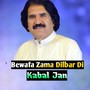 Bewafa Zama Dilbar Di