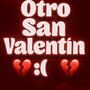 Otro San Valentin : (