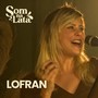 Lofran (Ao Vivo no Som na Lata)