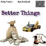 Better Things (feat. Jay Lyrical) [Explicit]