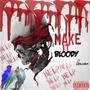 Make it bloody (Explicit)