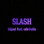 Slash speed (Explicit)