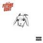 FUTURE GOAT (Explicit)