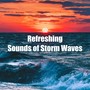 Refreshing Sounds of Storm Waves