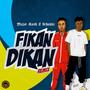 Fikan Dikan Remix (feat. Uchaylee) [Explicit]