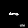 Dawg (Explicit)