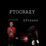 FTOCRAZY (Explicit)