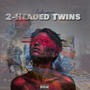 2-Headed Twins (Explicit)