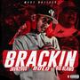 Brackin (feat. Javn2900, Bolo & Big Blood) [Explicit]