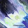 TRANSFERENCE (Reissue)