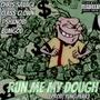 Run Me My Dough (feat. Chris Savage, Class Clown & Bumgod) [Explicit]