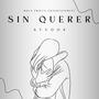 SIN QUERER